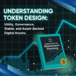 Educational visual showing digital asset categories and token design concepts using the Digital Assets for Retirement Planning book